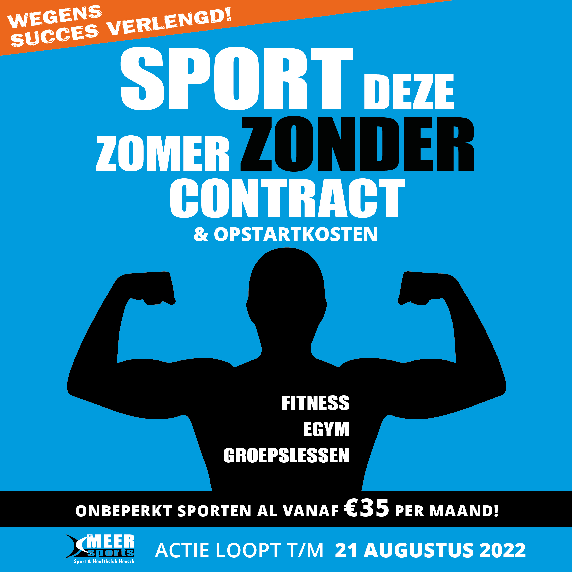 Sport deze zomer zonder contract - Actie loopt t/m 21 augustus 2022 - Meer Sports Heesch